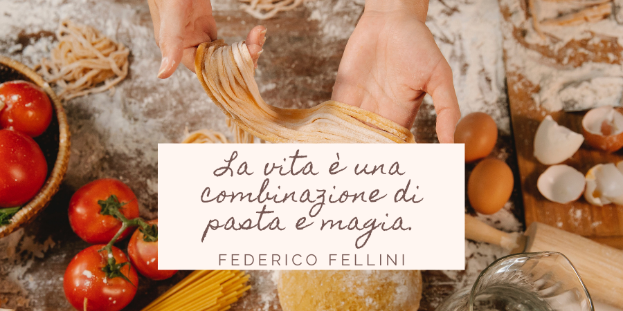 la vita è una combinazione di pasta e magia infarinatura fellini